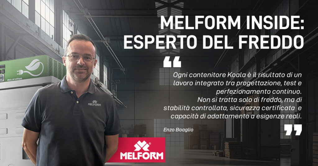 Dentro la tecnologia KOALA – Intervista a Enzo Boaglio, responsabile produzione refrigerati MELFORM