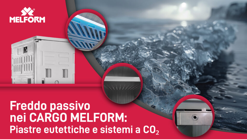 Freddo passivo nei CARGO MELFORM: piastre eutettiche e sistemi a CO₂